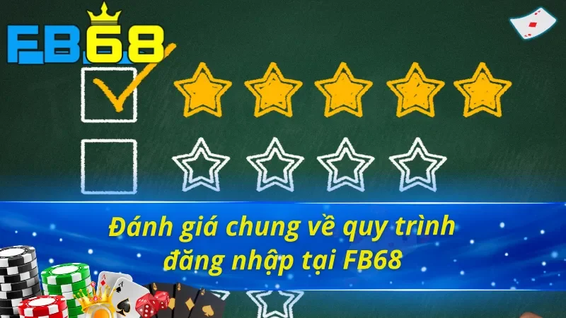 Đánh giá chung về cách đăng nhập tài khoản FB68