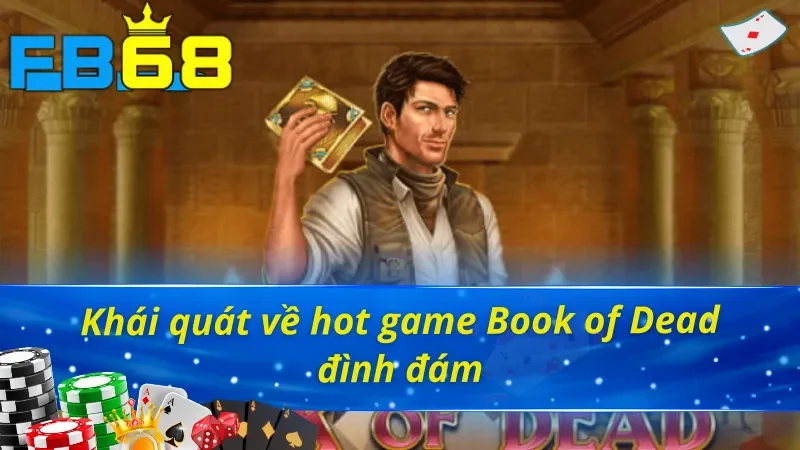 Giới thiệu khái quát về trò chơi Book of Dead
