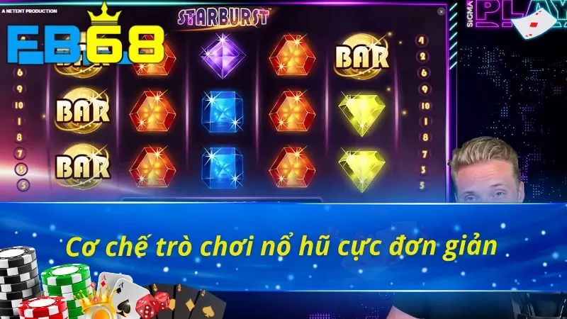Giới thiệu cơ chế trò chơi Starburst FB68